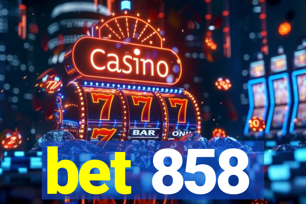 bet 858